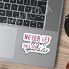 (3PCS) Never Let Anyone Dull Your Sparkle Sticker, Mental Health