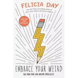Embrace Your Weird: A Guided Journal for Facing Your Fears and Unleashing - GOOD