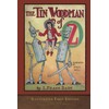 The Tin Woodman of Oz (Illustrated First Edition): 100th Anniversary