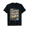 Certified Cougar Tamer Hunter Slayer Wild Cat Cougars T-Shirt