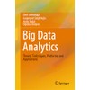 Big Data Analytics: Theory, Techniques, Platforms, and Applications (SpringerBriefs in