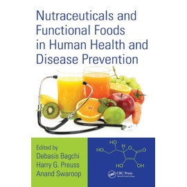 Nutraceuticals and Functional Foods in Human Health and Disease Prevention