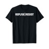 Refuse Resist T-Shirt