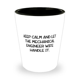Mother's Day Unique Gifts for Wife, Funny Gifts from Husband, Inspirational Shot Glass for Mechanical Engineer Wife