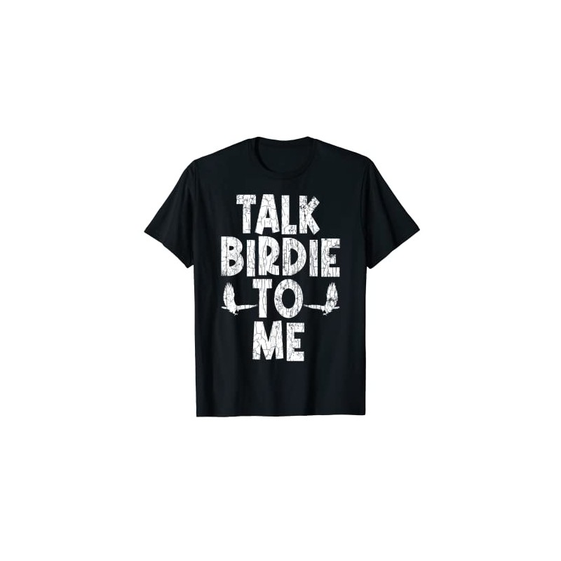 Herren Talk Birdie To Me Lustige Vogelbeobachtungsgrafik T-Shirt