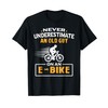 Never Underestimate An Old Guy On An E-Bike Biking T-Shirt
