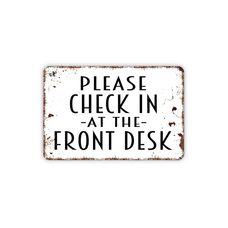 8" x 12" Please Check In At The Front Desk
