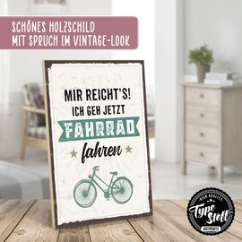 TypeStoff HS-00513 Wooden Sign with Saying – MIR REICHT'S – I GO NOW BIKE FAHREN – Vintage Look with Quote as Gift and Decoration