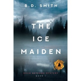 The Ice Maiden (Doug Bateman Mystery)