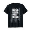 DOGS GUNS & MESSY BUNS - Funny Womens Pro Gun