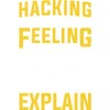 CafePress Hacking Is A Feeling Can'T Explain Cyb Sticker Sticker