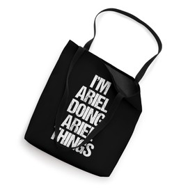 I'm Ariel Doing Ariel Things - Funny Saying Cute Name Ariel Tote Bag