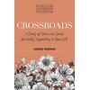 Crossroads: A Study of Esther and Jonah for Boldly Responding