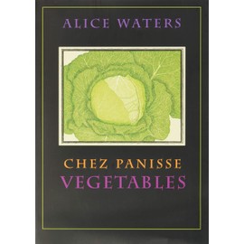 Chez Panisse Vegetables