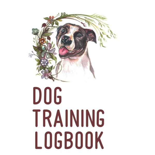 Dog Training Log Book: Fancy Handbook To Keep Track Your