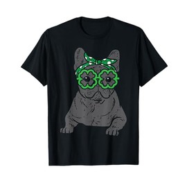 French Bulldog Shamrock Glasses St Patricks Day Dog Gift Men Women Kids T-Shirt