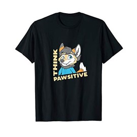 Think Pawsitive - Think Positive - Funny Cute OwO Fursuit T-Shirt