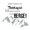 Spreadshirt Berge Instead of Therapy Climbing Hiking Mountaineering Stickers Max.