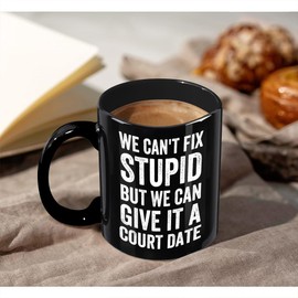 Koouyiedy We Can't Fix Stupid But We Can Give It A Court Date Lawyer Mug Gift for Law Student Teacher Attorney - Paralegal Gifts for Women Men 11OZ Black