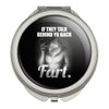 GRAPHICS & MORE Talk Behind Your Back Fart Compact Travel