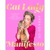 Cat Lady Manifesto: A celebration of joyful rebellion, glorious women