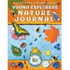 Young Explorers Nature Journal: Observing Activities for Exploring Nature Outdoors