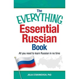 The Everything Essential Russian Book: All You Need to Learn Russian in No Time