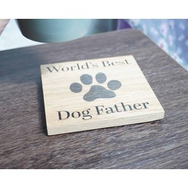 Worlds Best Dog Father Solid Oak Coaster. Ideal Present from the Dog. Oak Wood Coaster. Small Novelty Doggy Gift For Fathers. Dog Dad 10cm x 10cm Drinks Mat. Dog Related Gift.