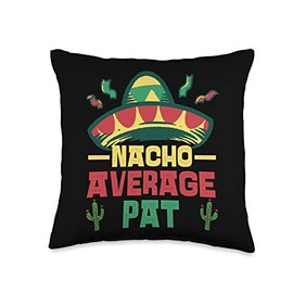 Not Your Ordinary Name. Nacho Average Pat Throw Pillow, 16x16, Multicolor