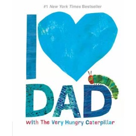 I Love Dad with the Very Hungry Caterpillar by Carle, Eric