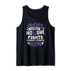 No One Fights- Hidradenitis Suppurativa Awareness Supporter Tank Top