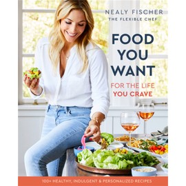 Food You Want: For the Life You Crave