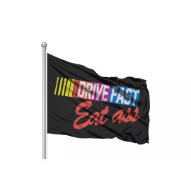 unknown Drive Fast Eat Ass 3x5 ft Printed Polyester Flag Banner Decor Dale Earnhardt