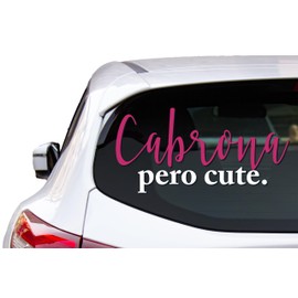 Cabrona Pero Cute Decal Sticker Vinyl for Your Truck Decal for Women Calcomania para Troca o Carro para Mujeres (12" x 5.25")