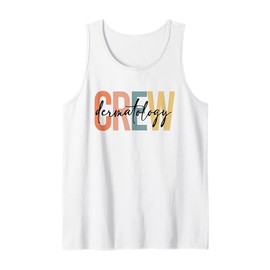 Dermatology Crew Dermatology Nurse Dermatologist Tank Top