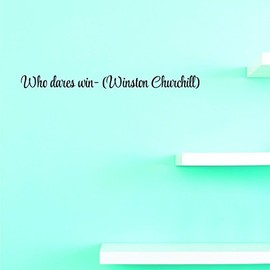 Decals Who Dares Win - (Winston Churchill) Wall Art Size 8 Inches X 30 Inches 22 Colors Available