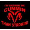 Egl Large I'd Rather be Cummin than Strokin decal sticker