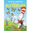 My, Oh My, A Butterfly! All About Butterflies (The Cat