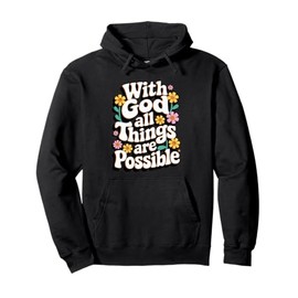 With god All Things Are Possible Women Christian Bible Verse Pullover Hoodie