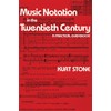Music Notation in the Twentieth Century: A Practical Guidebook