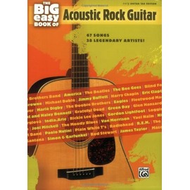 The Big Easy Book of Acoustic Guitar: 67 Songs by 38 Legendary Artists! (The Big Easy Guitar Series)