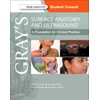 Gray’s Surface Anatomy and Ultrasound: A Foundation for Clinical Practice