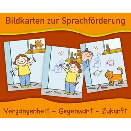 Vergangenheit – Gegenwart – Zukunft (Bildkarten zur Sprachförderung)