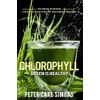 Chlorophyll - Green is Healthy