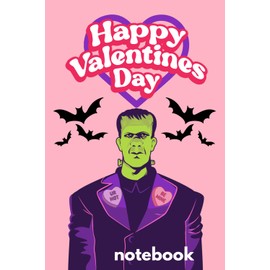 Happy Valentine's Day Notebook: From Frankenstein's Monster With Love