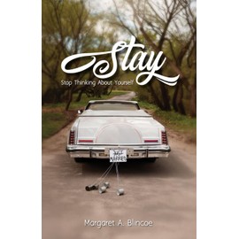 STAY: Stop Thinking About Yourself