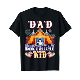 Dad Of The Birthday Ringmaster Circus Party T-Shirt