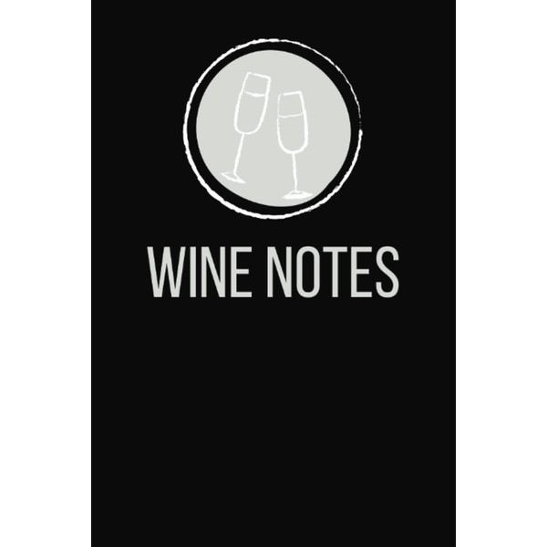 Wine Notes Tasting Journal: 80 Pages to Write Info Including