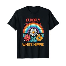 Elderly White Hippie Trending Funny Saying T-Shirt