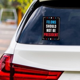 Felons Should Not Be President Vinyl Sticker, Trump for Prison Decal, Trump is Not My President, Liberal Democrat Bumper Sticker, VP13097-6" x 4.5"